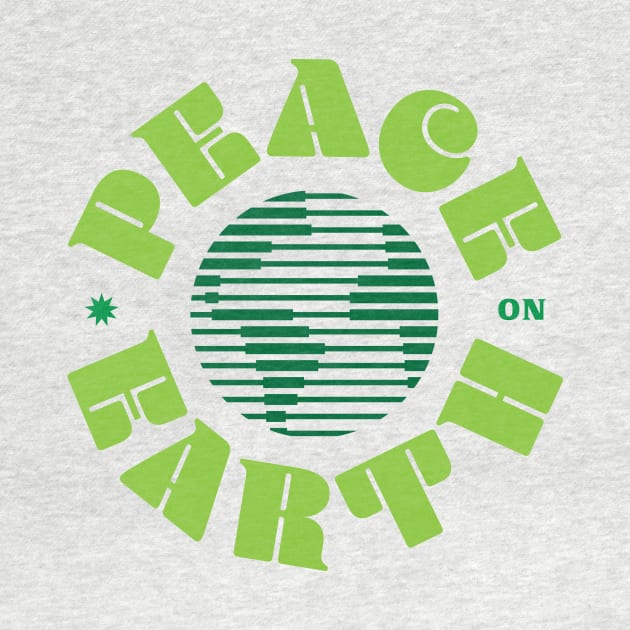 PEACE ON EARTH - Cool Font Retro Design in Green - Good Christmas Gift by Modern Evolution